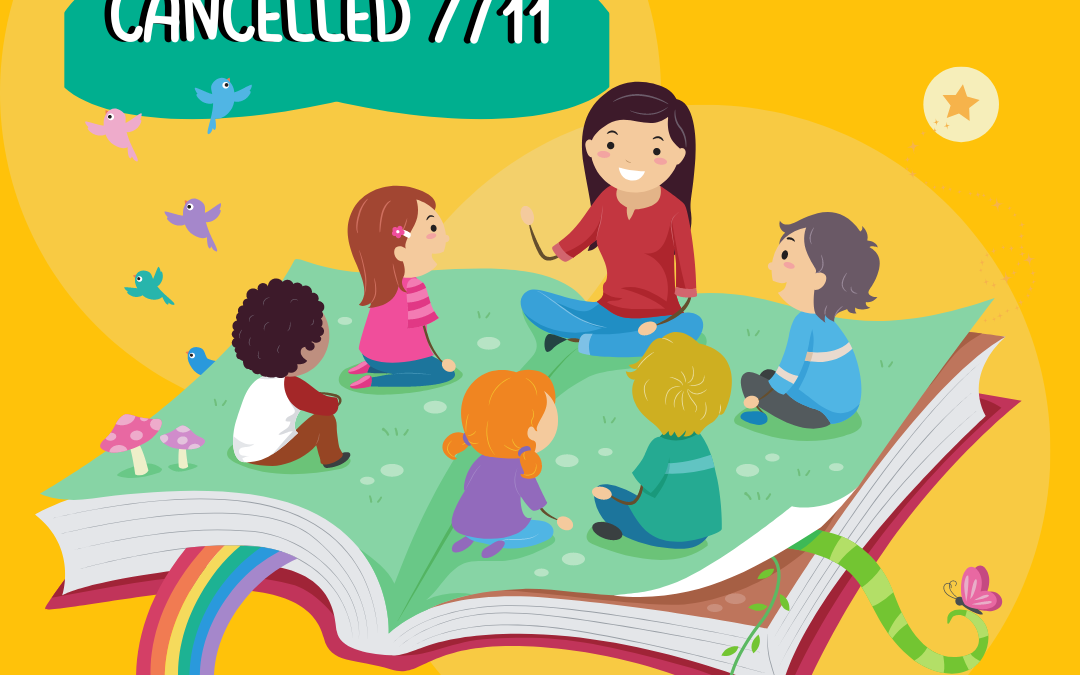 No Storytime on Tuesday July 11th – we’ll see you all next week!
